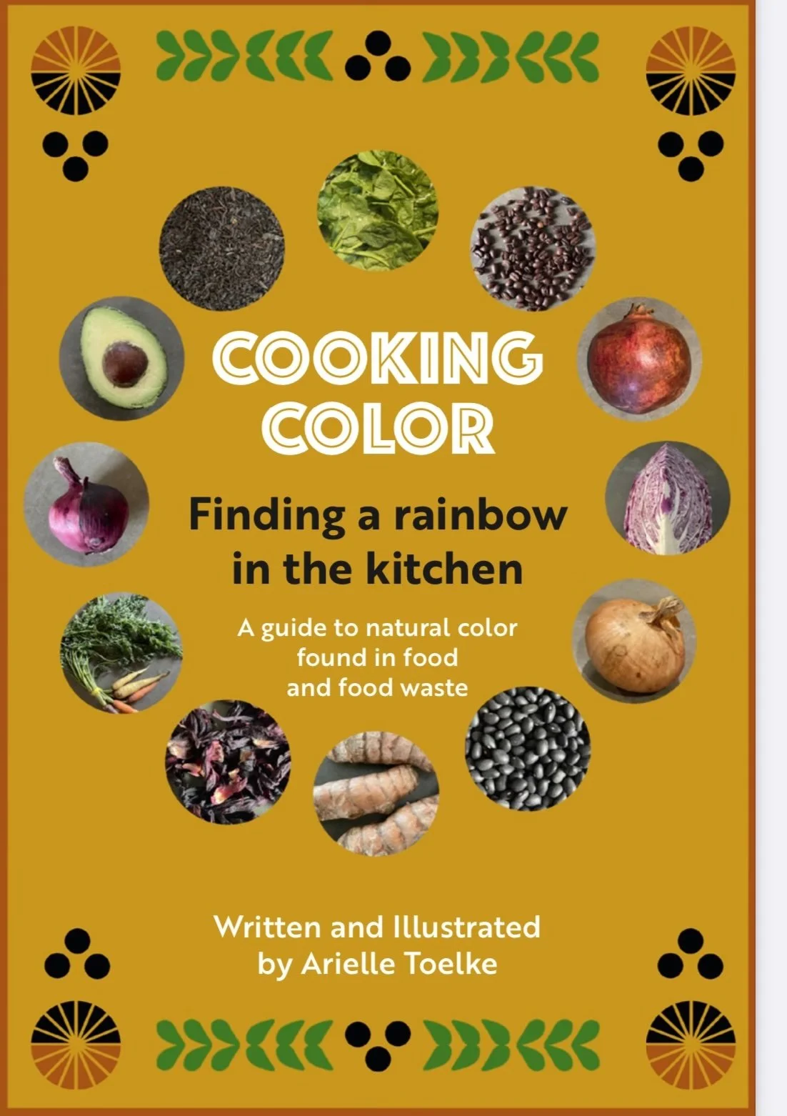 COOKING COLOR, Finding a rainbow in the kitchen.