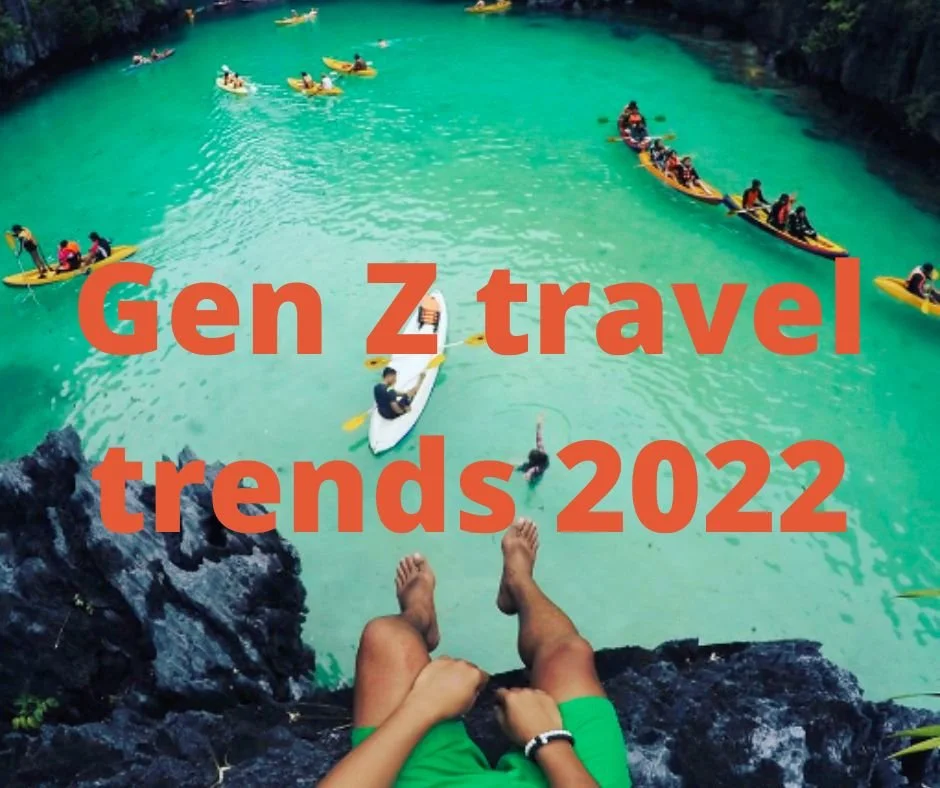 Top 5 Gen Z travel trends in 2022