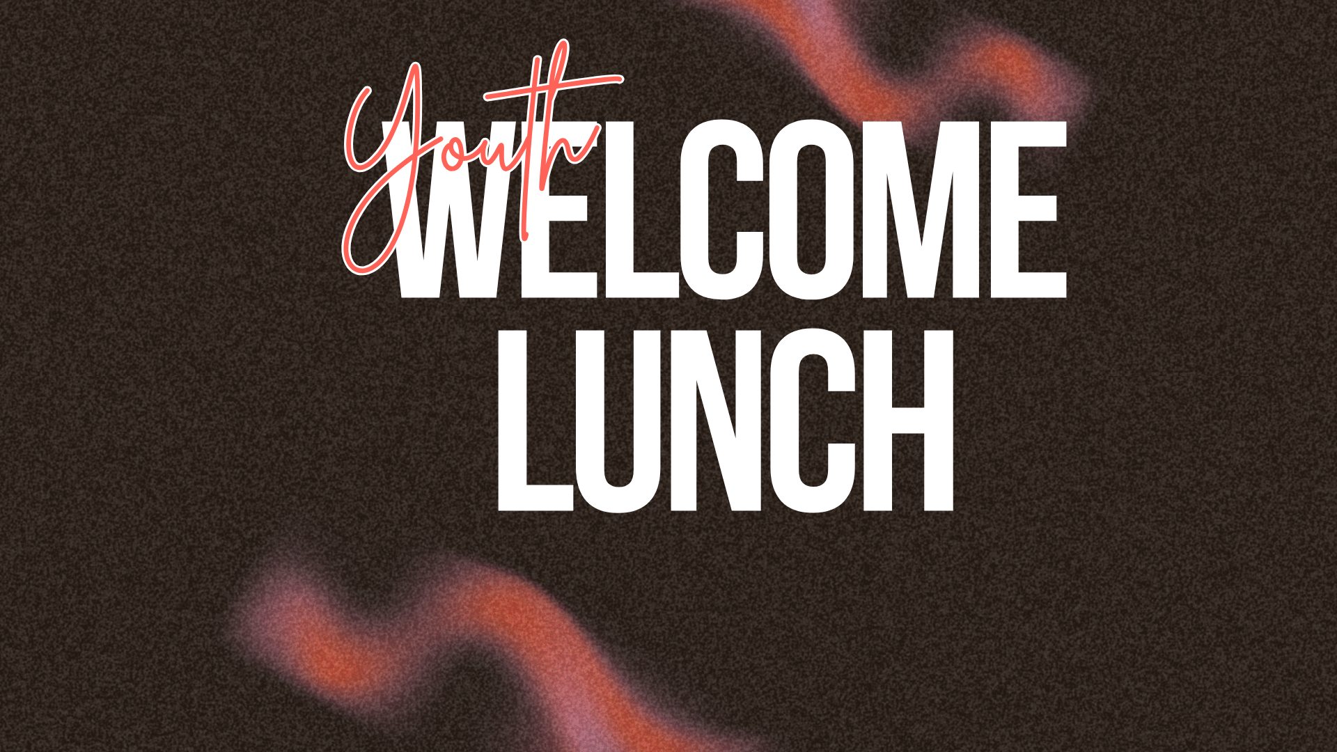Youth Welcome Lunch