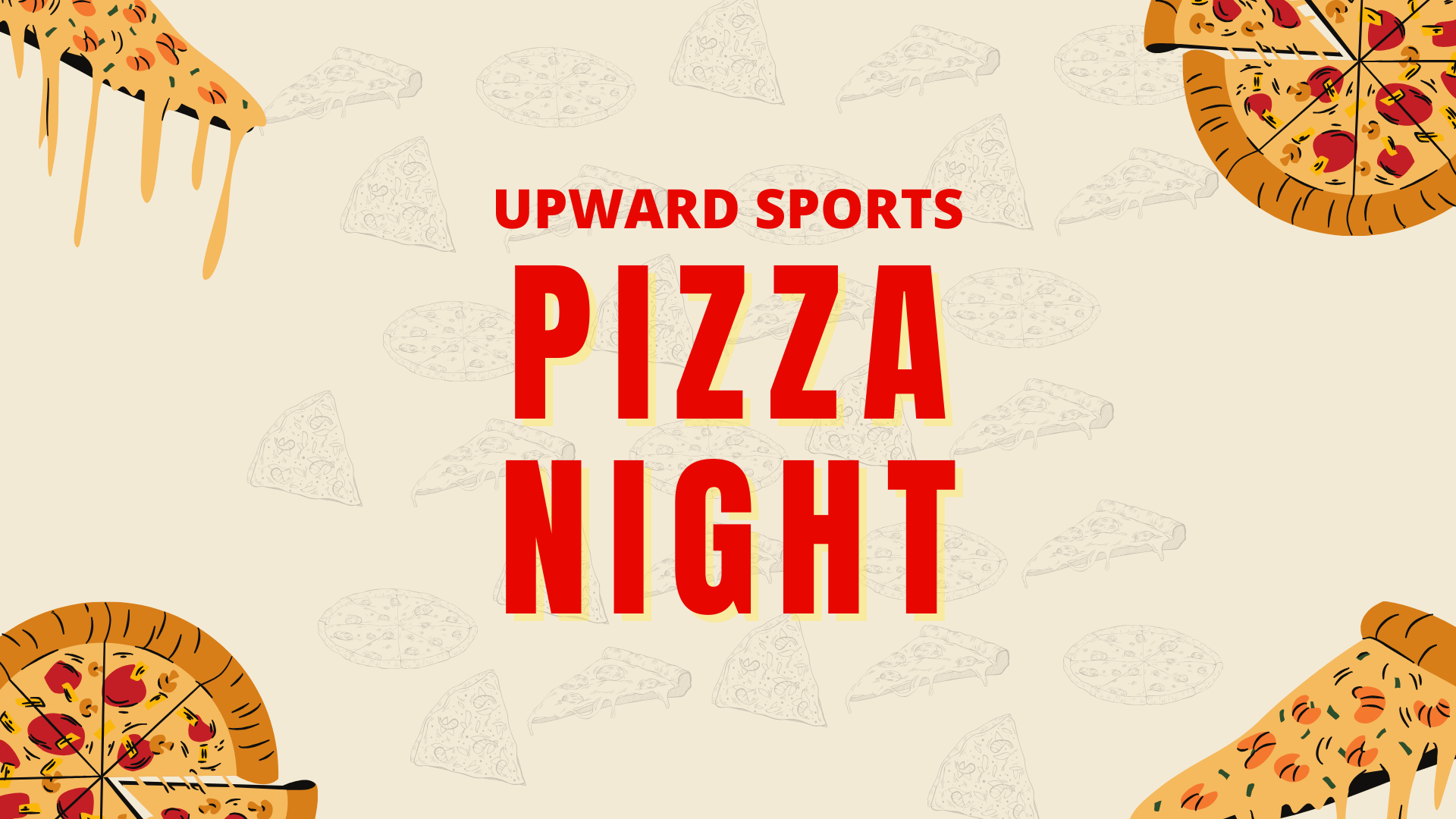 Upward Sports - Pizza Night