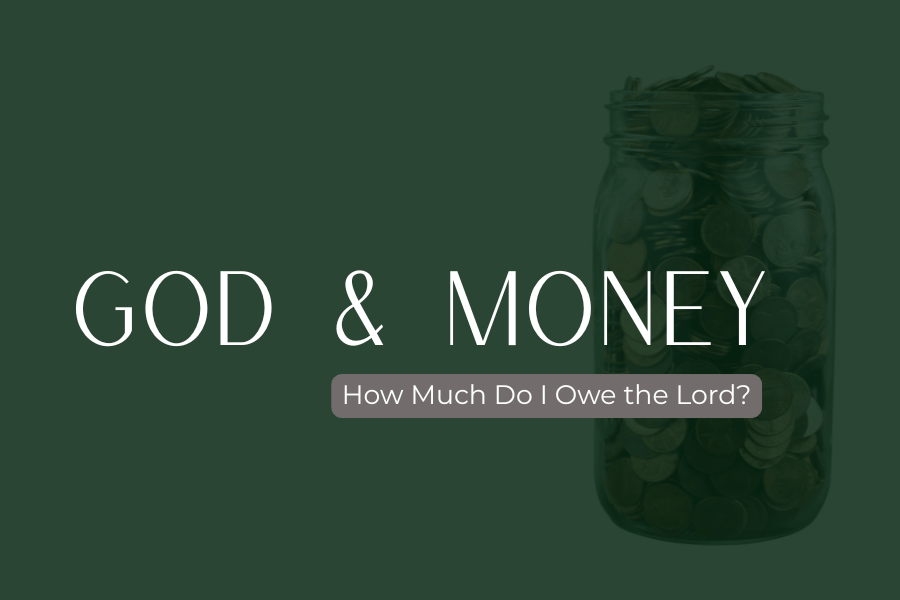 How Much Do I Owe the Lord?