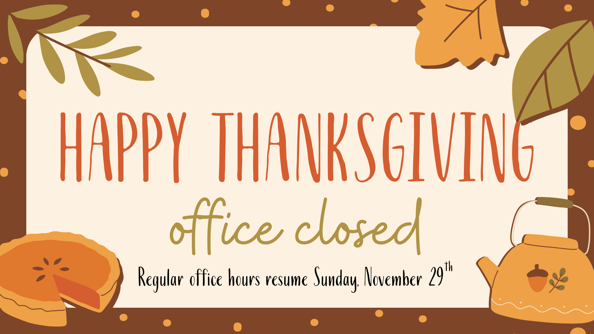 Thanksgiving (Office Closed)