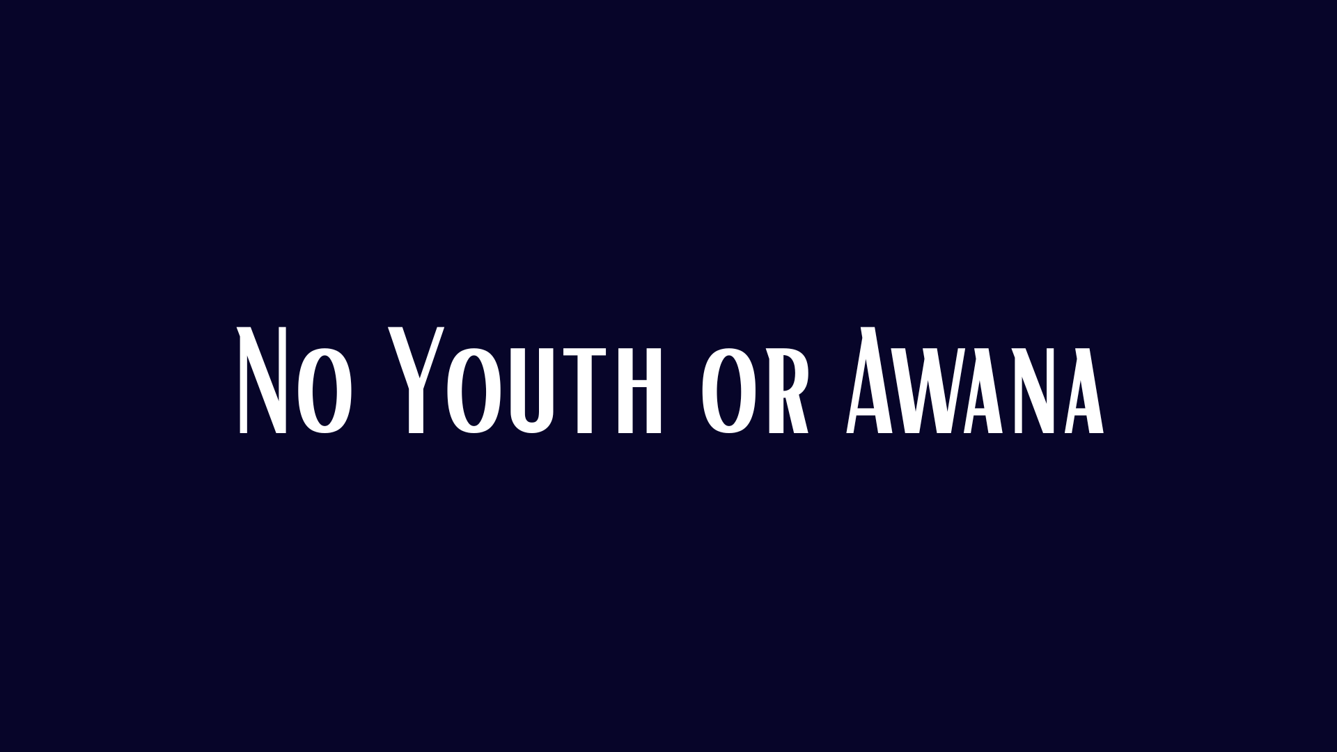 No Youth/Awana