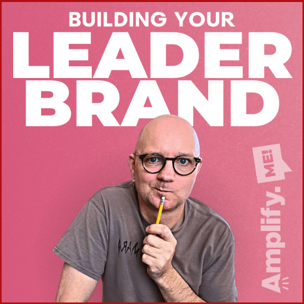 Building Your Leader Brand with Bob Gentle - Smart People Suck at Explaining What They Do (and How to Fix It)