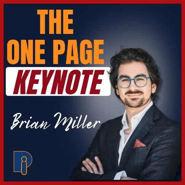 Brian Miller: How to Build a Keynote That Actually Works | Present Influence