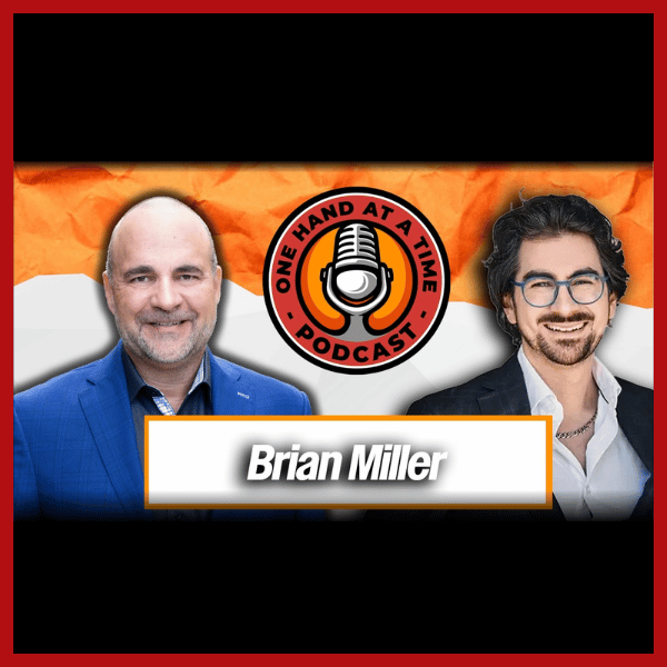 The Art of Powerful Communication with Brian Miller | One Hand at a Time Podcast