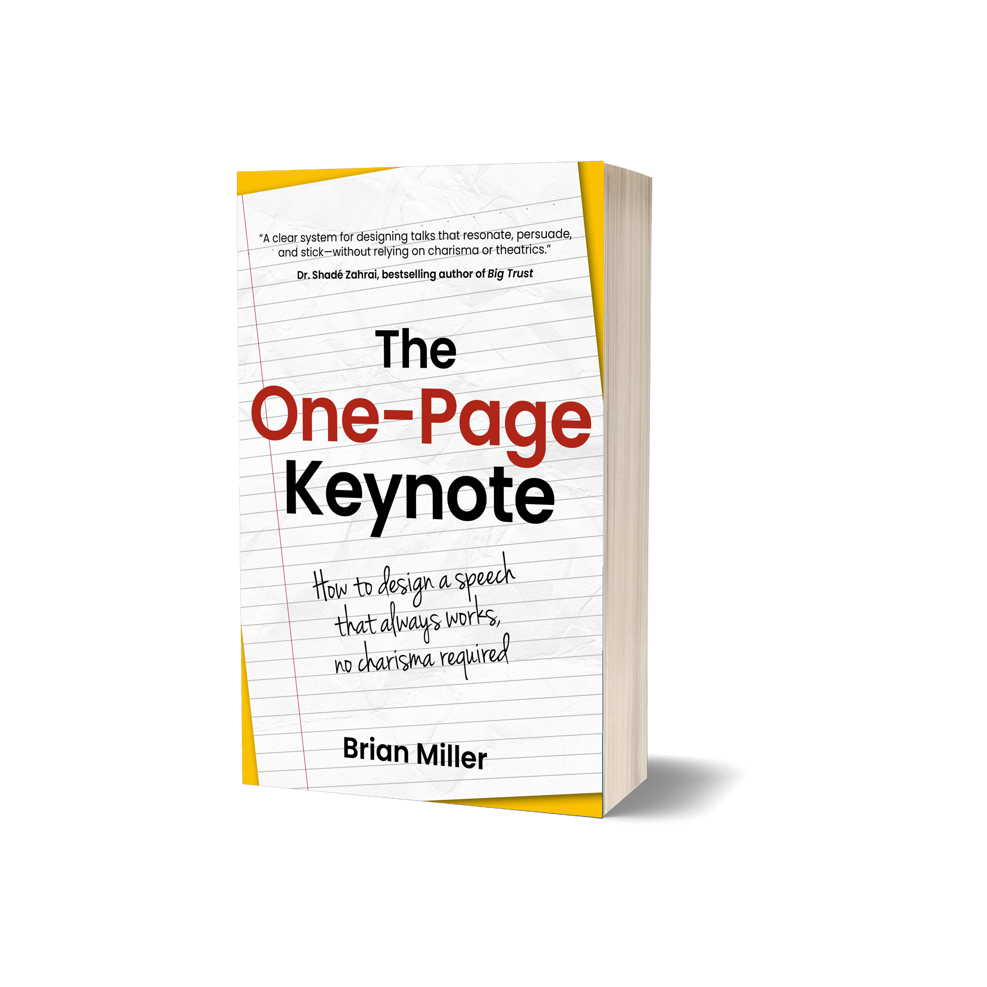 The One-Page Keynote, How to design a speech that always works, no charisma required by Brian Miller, an international keynote speaker, founder and principal consultant of Clarity Up, LLC | Book