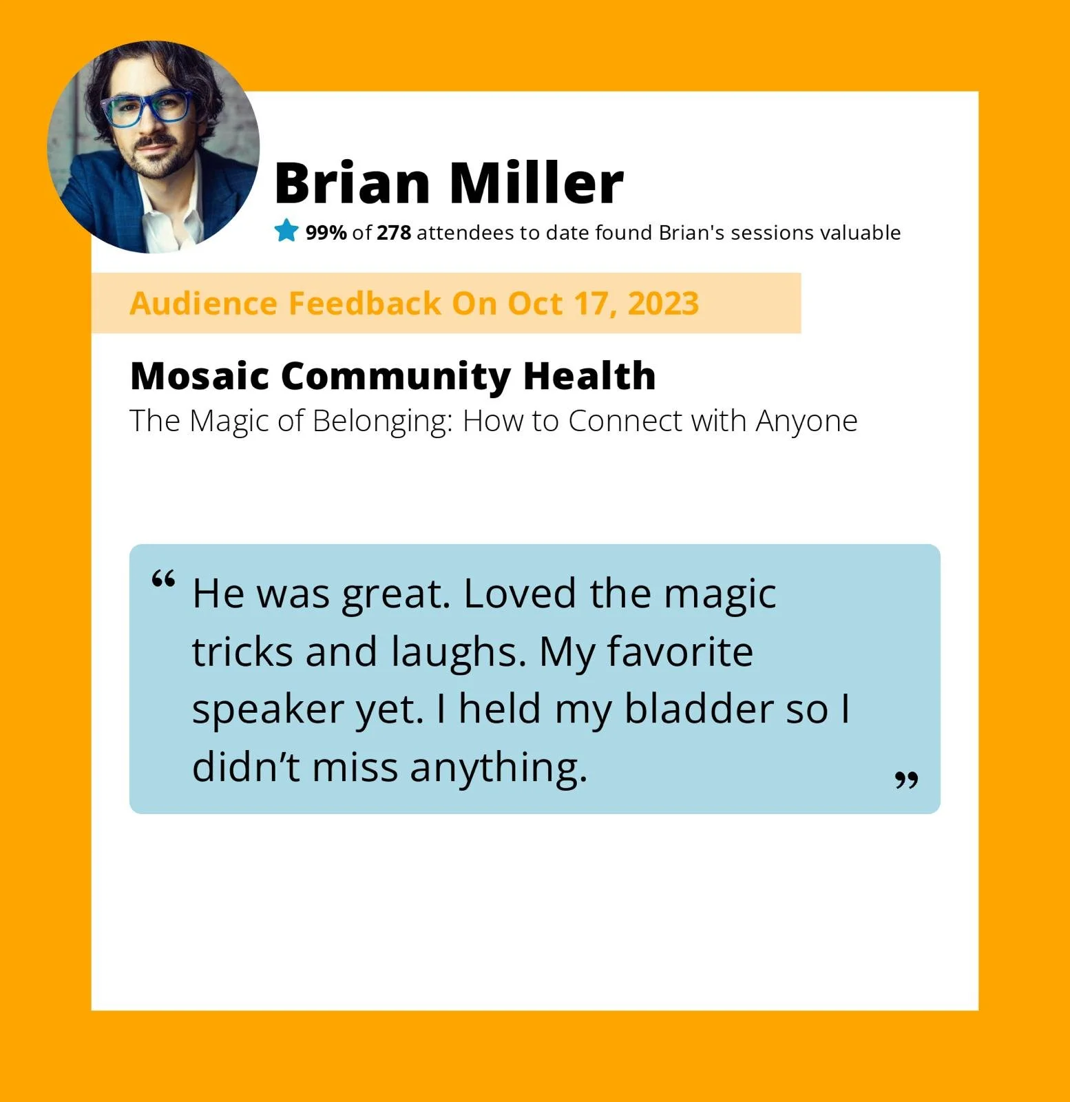 A digital testimonial card for Brian Miller featuring his photo, name, attendance stats, event date, session title, and a customer quote in a blue text box.