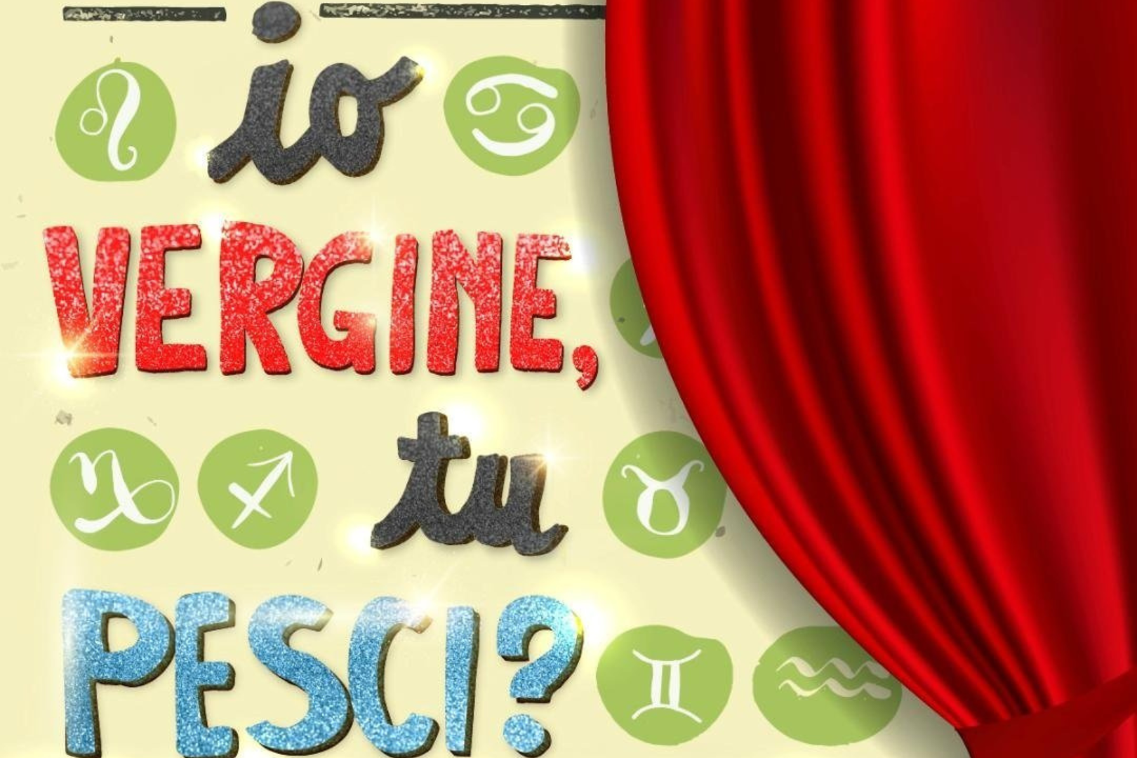 IO VERGINE, TU PESCI? | SPETTACOLO TEATRALE DI GIUSEPPE SORGI