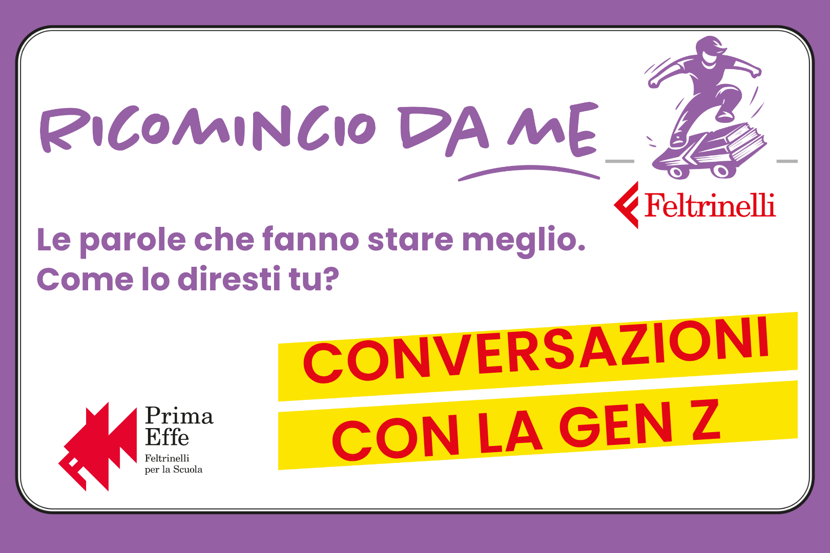 RICOMINCIO DA ME | PAOLO BORZACCHIELLO | CONVERSAZIONI CON LA GEN Z