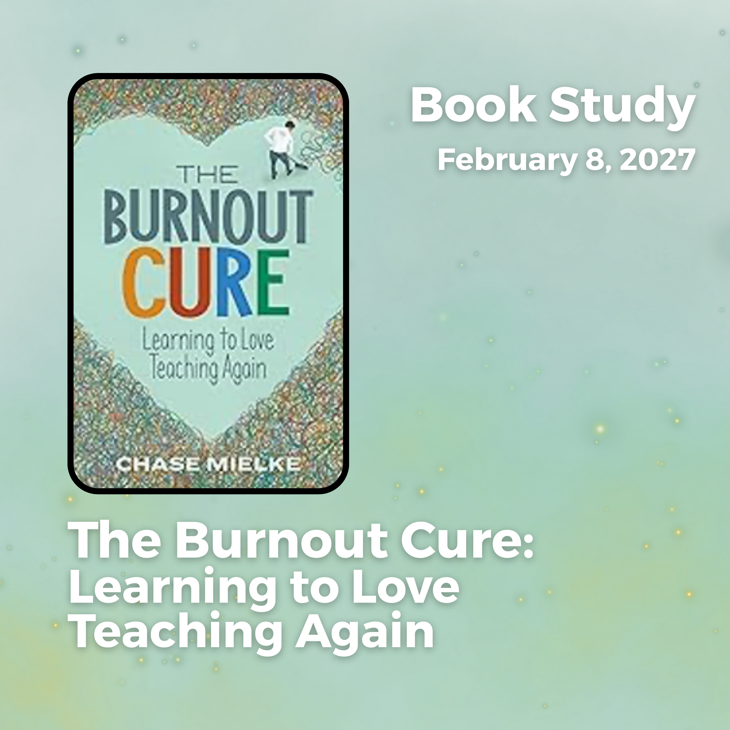 The Burnout Cure: Learning to Love Teaching Again