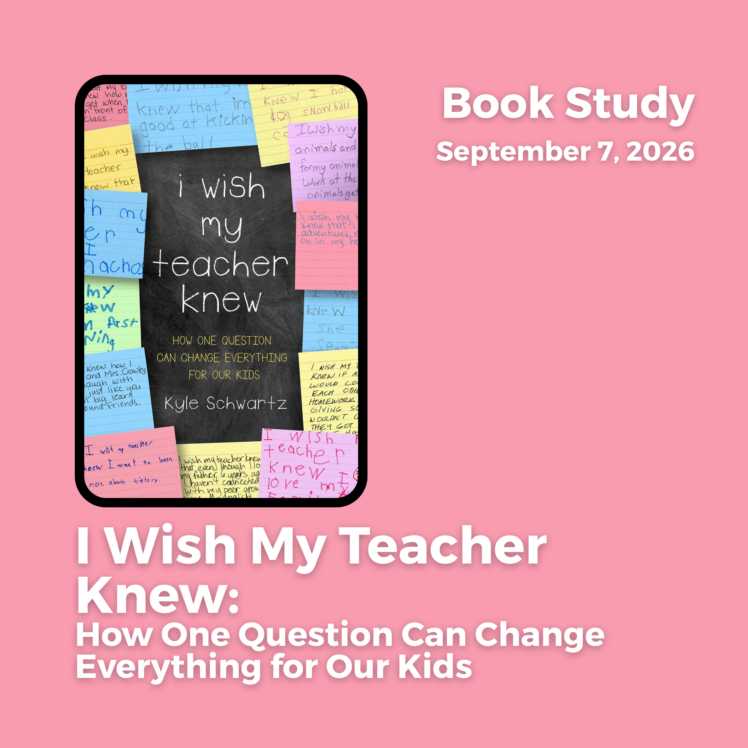 I Wish My Teacher Knew: How One Question Can Change Everything for Our Kids