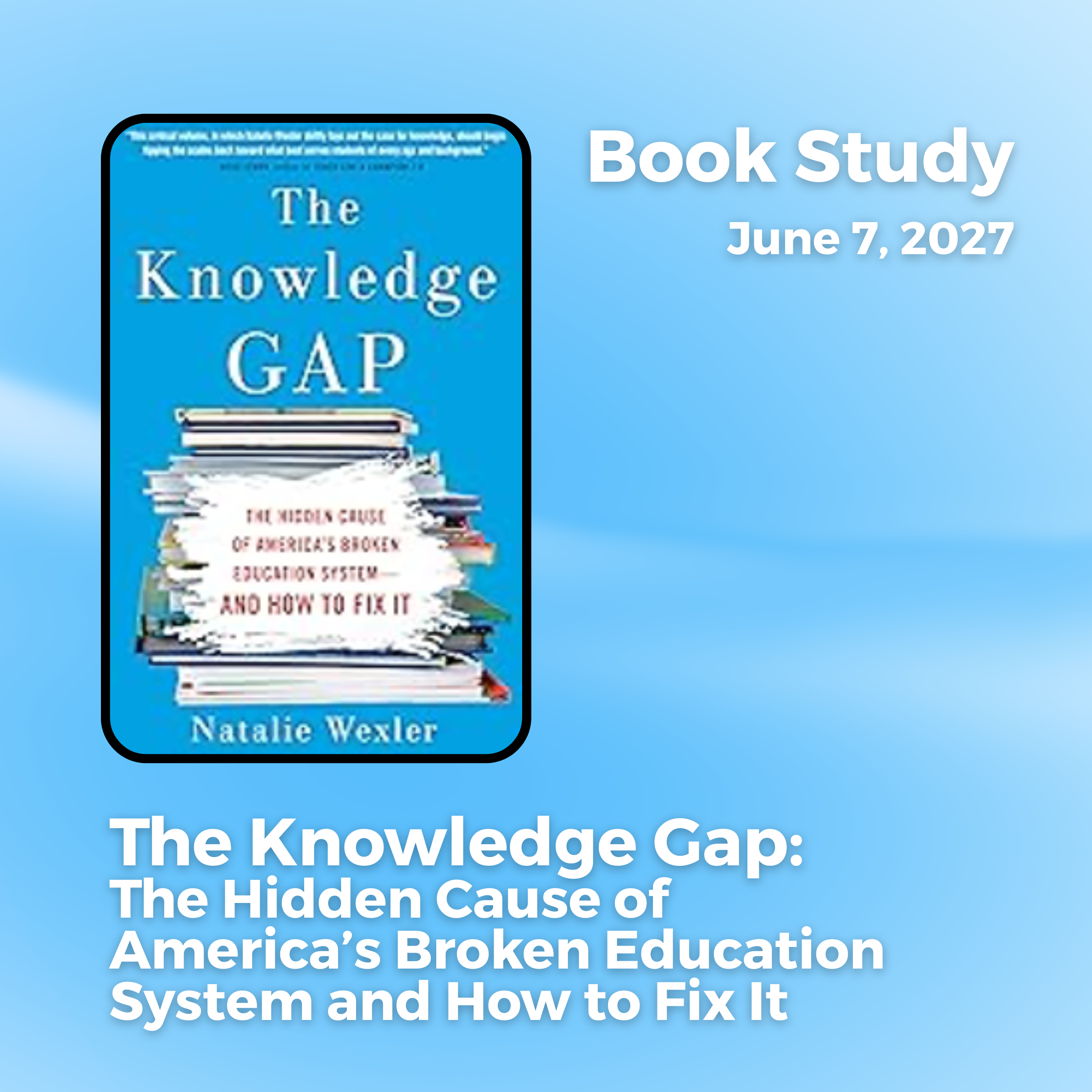 The Knowledge Gap: The Hidden Cause of America’s Broken Education System and How to Fix It