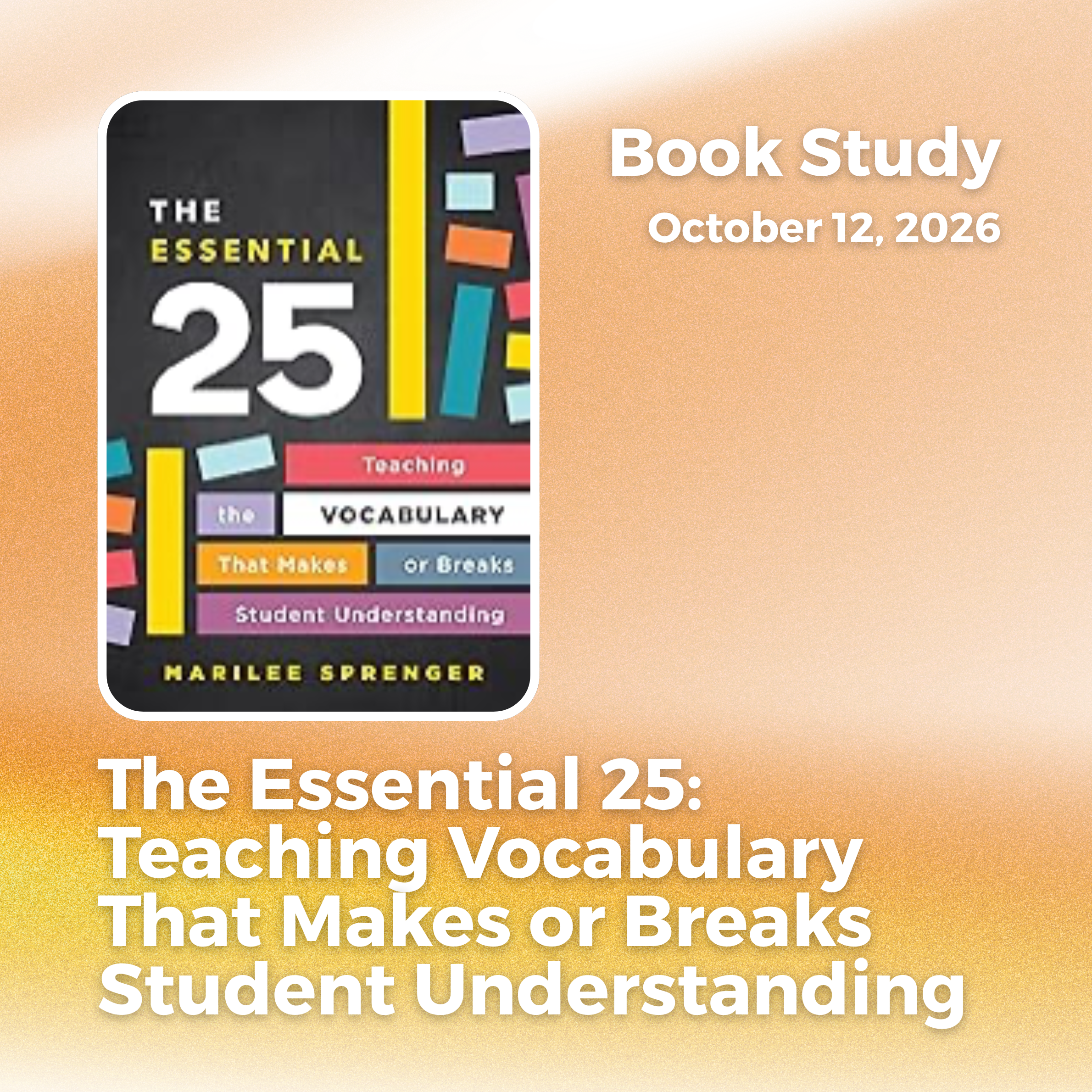 The Essential 25: Teaching Vocabulary That Makes or Breaks Student Understanding