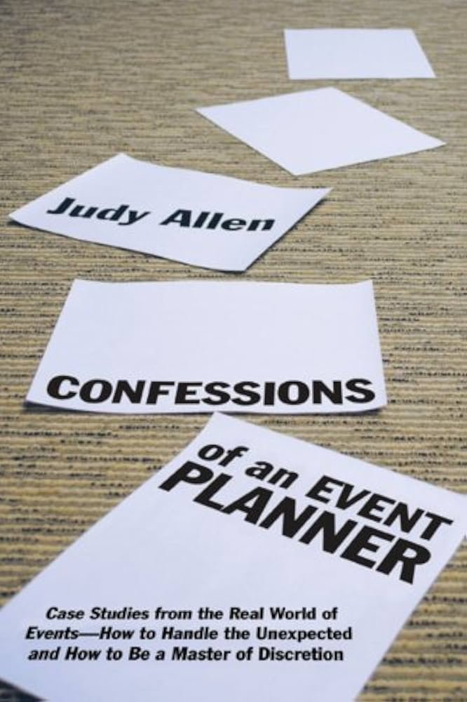 Pages of printed text on a wood surface, with one page reading "Judy Allen," another "CONFESSIONS," and another "of an EVENT PLANNER" while the bottom page contains smaller text about case studies and handling the unexpected.