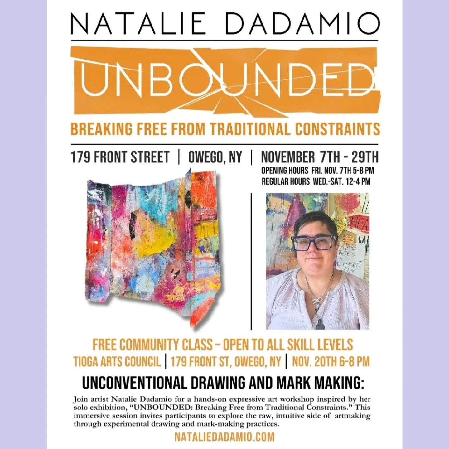 OPENING FRIDAY NOVEMBER 7th - UNBOUNDED: BREAKING FREE FROM TRADITIONAL CONSTRAINTS&nbsp;
**********************************************
Opening Reception: Friday, November 7, 2025 
| 5 &ndash; 8 PM

with Artist Talk at 6 PM

Tioga Arts Council, Oweg