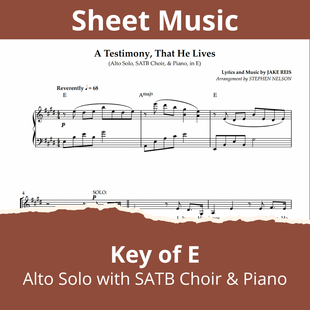 A Testimony, That He Lives — Sheet Music Only--Key of E, Solo+SATB (2 Copies)