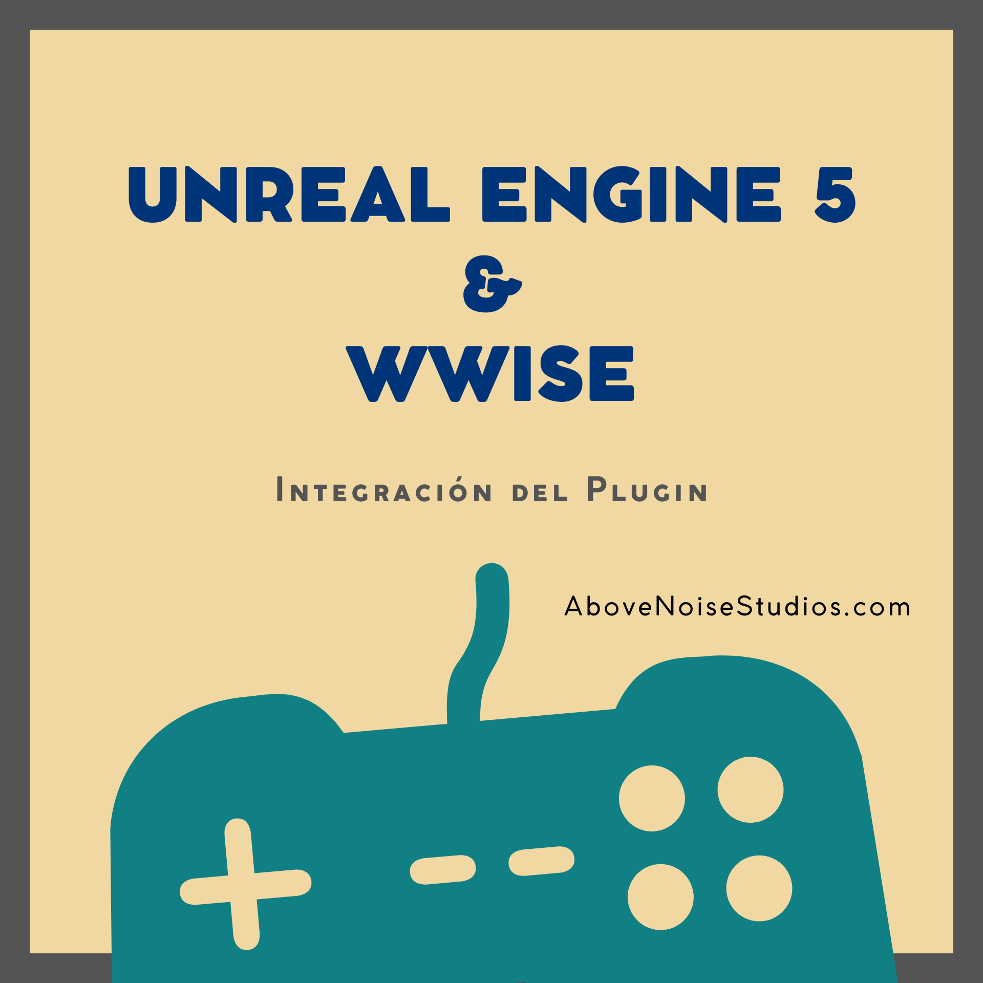 Game Audio Blog en Español — Above Noise Studios