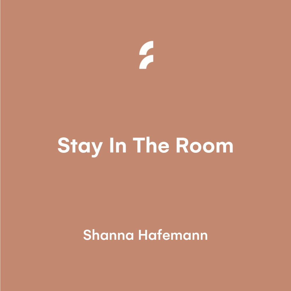Stay In The Room
