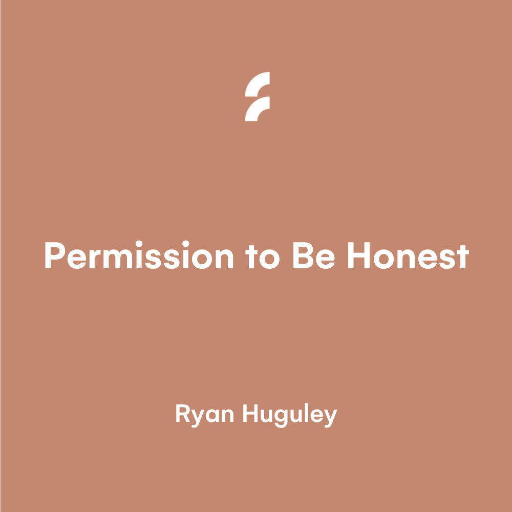 Permission to Be Honest
