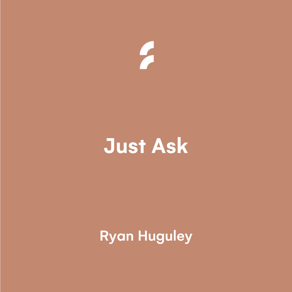 Just Ask