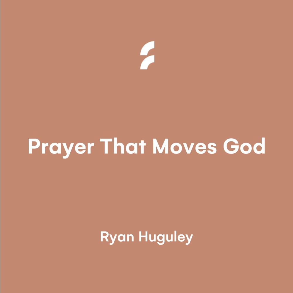 Prayer That Moves God