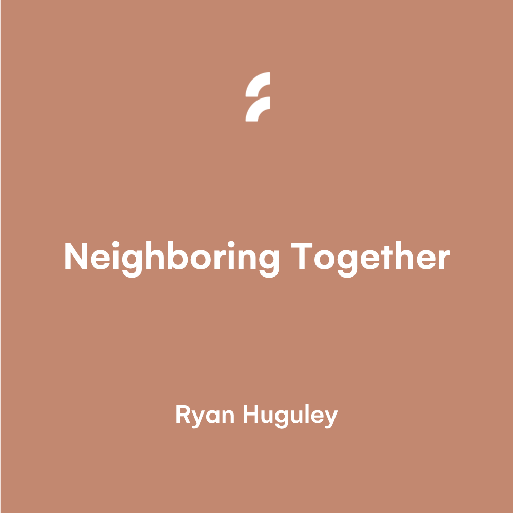 Neighboring Together