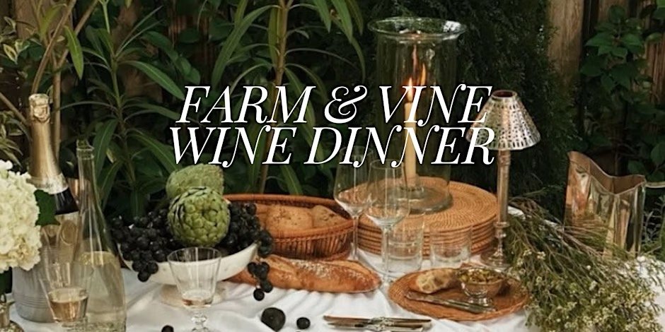 Farm & Vine Wine Dinner