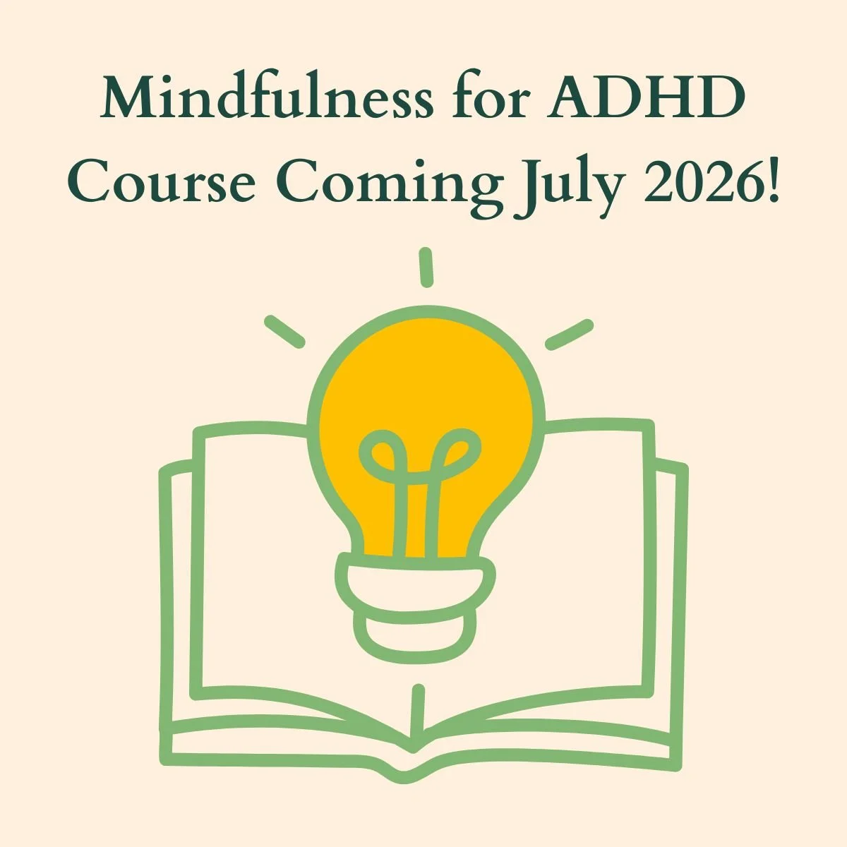 ADHD Courses: green icon of open book with lightbulb and text Mindfulness for ADHD Course Coming Soon!