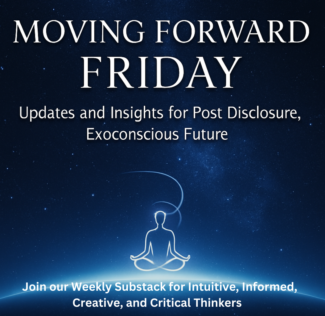 The Institute For Exoconsciousness Launches Free Weekly “Moving Forward Friday” Substack