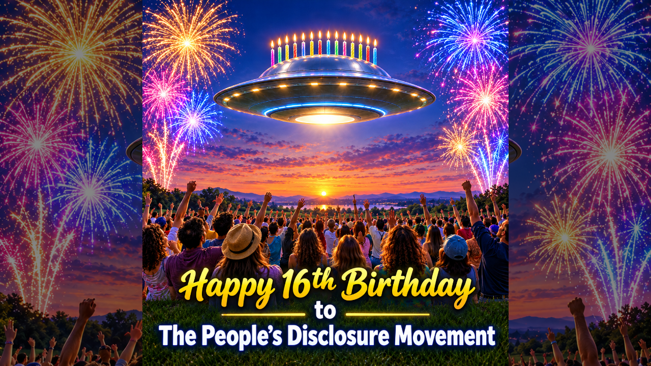 Happy 16th Birthday&nbsp;to&nbsp;"The People's Disclosure Movement"