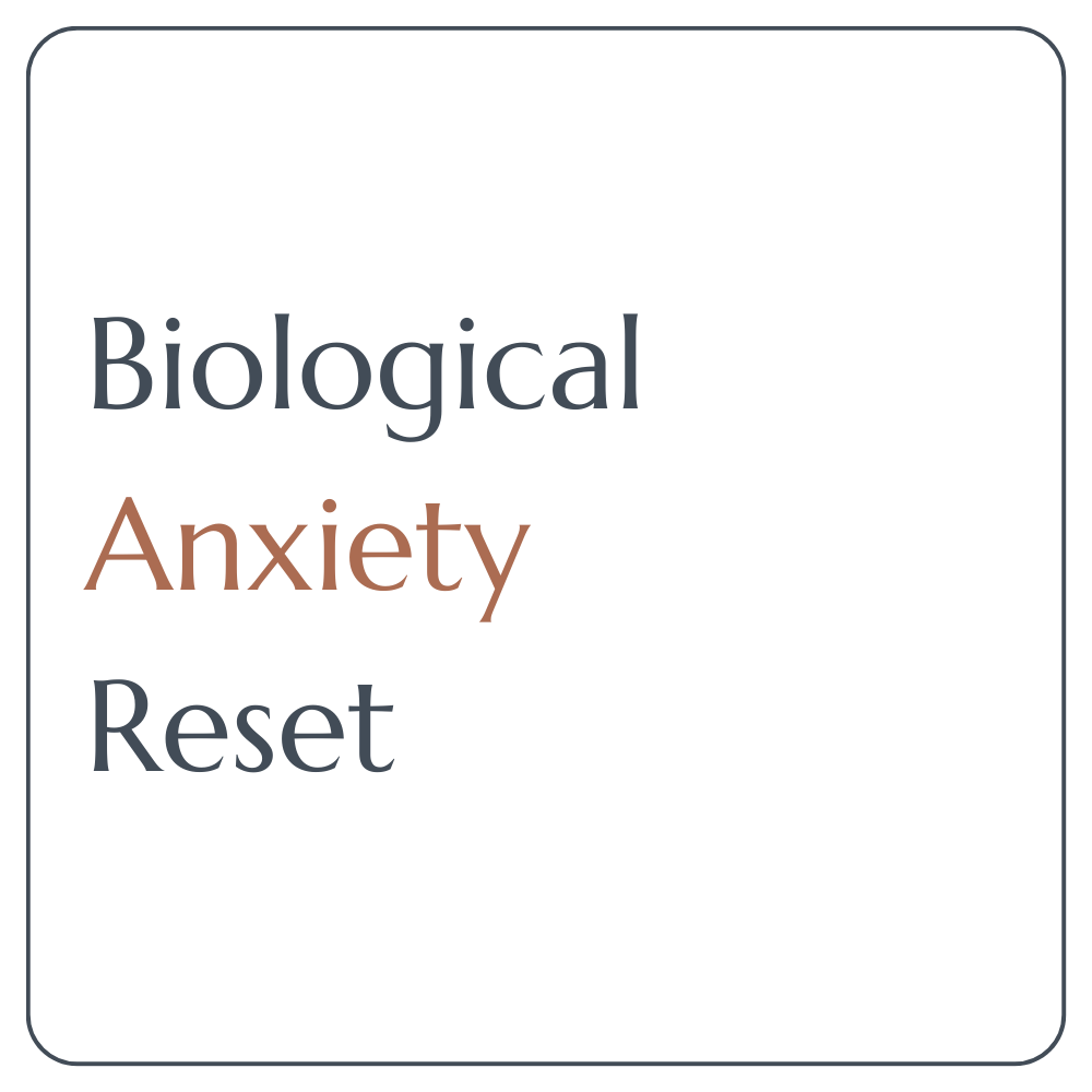 Biological Anxiety Reset