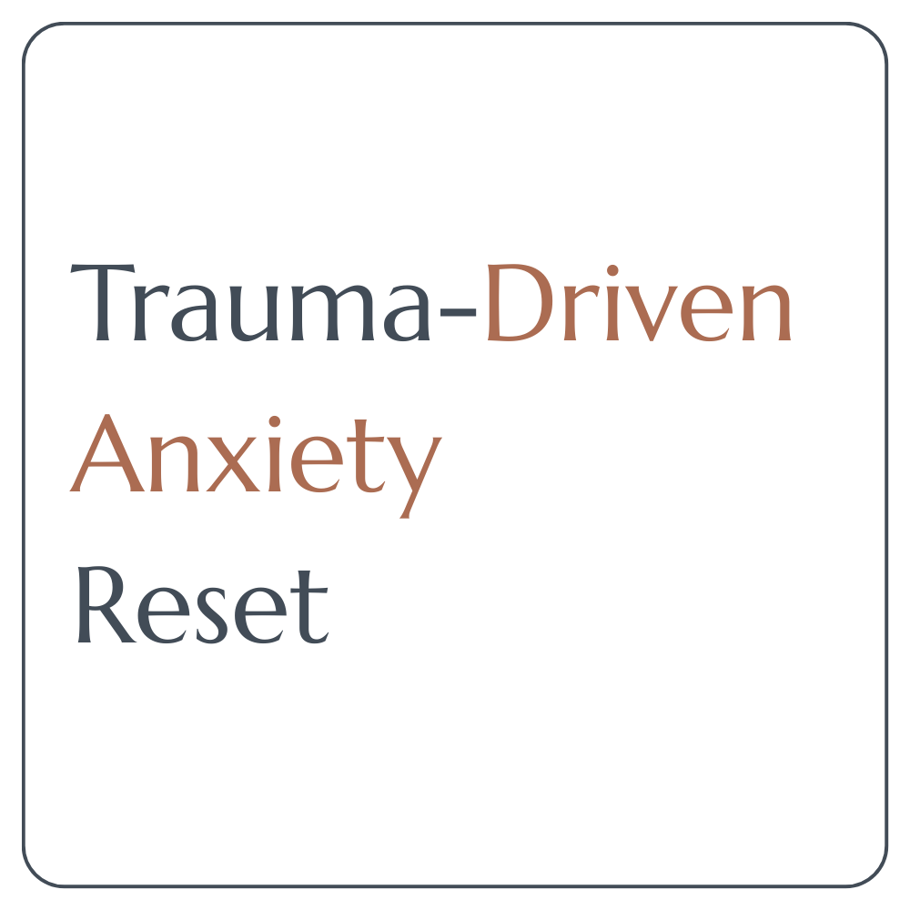 Trauma-Driven Anxiety Reset