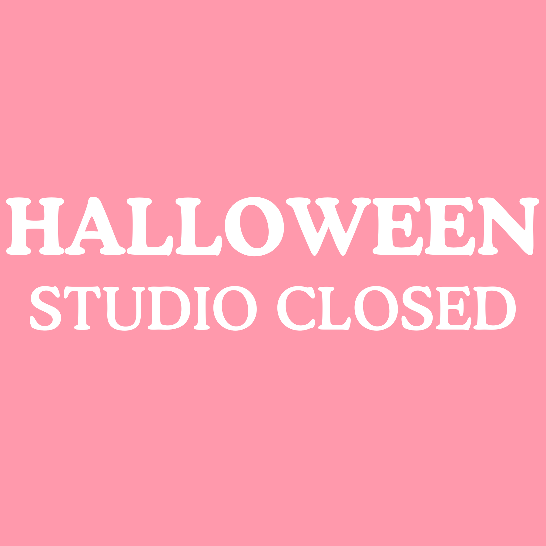 Halloween - Studio Closed