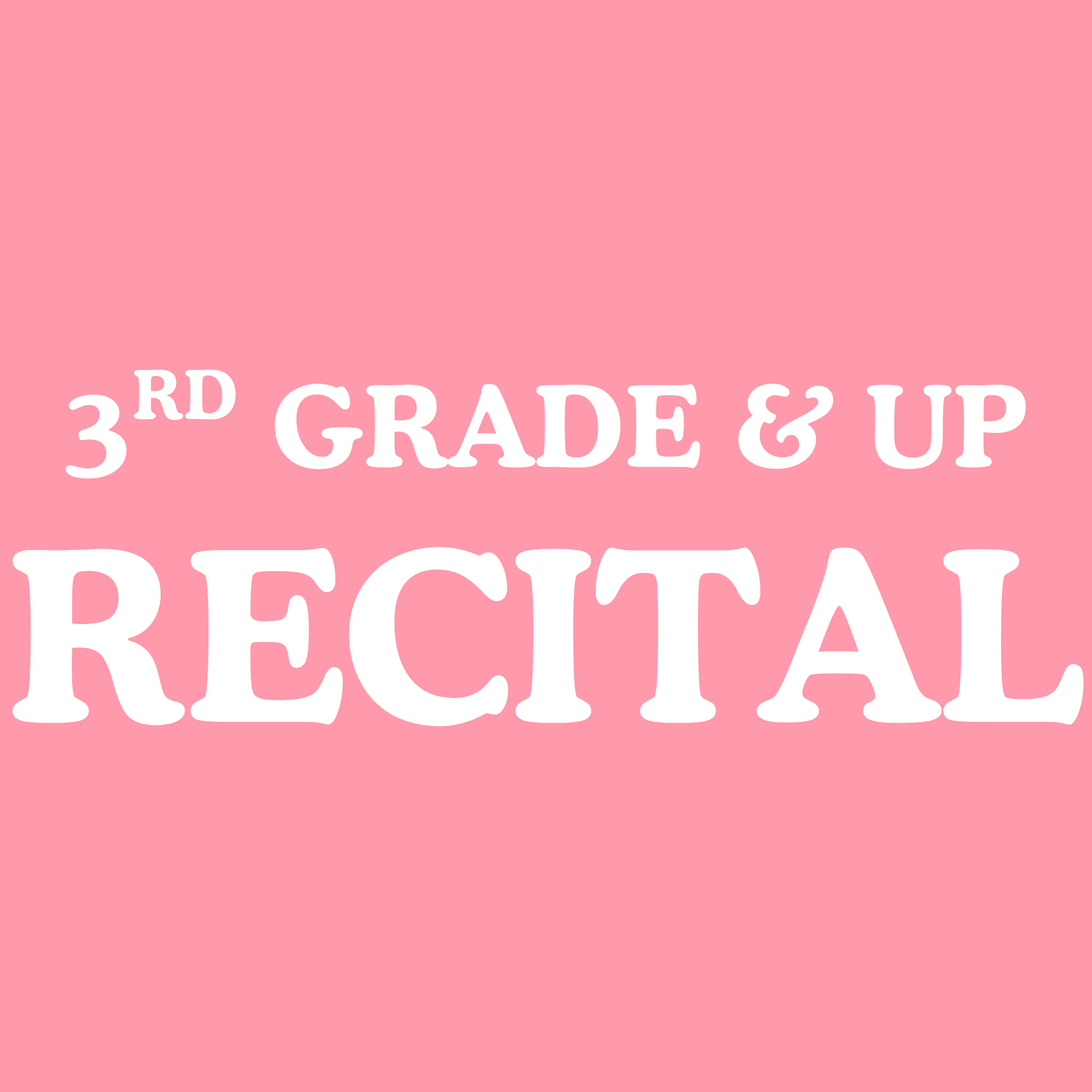 Recital (3rd Grade & Up)