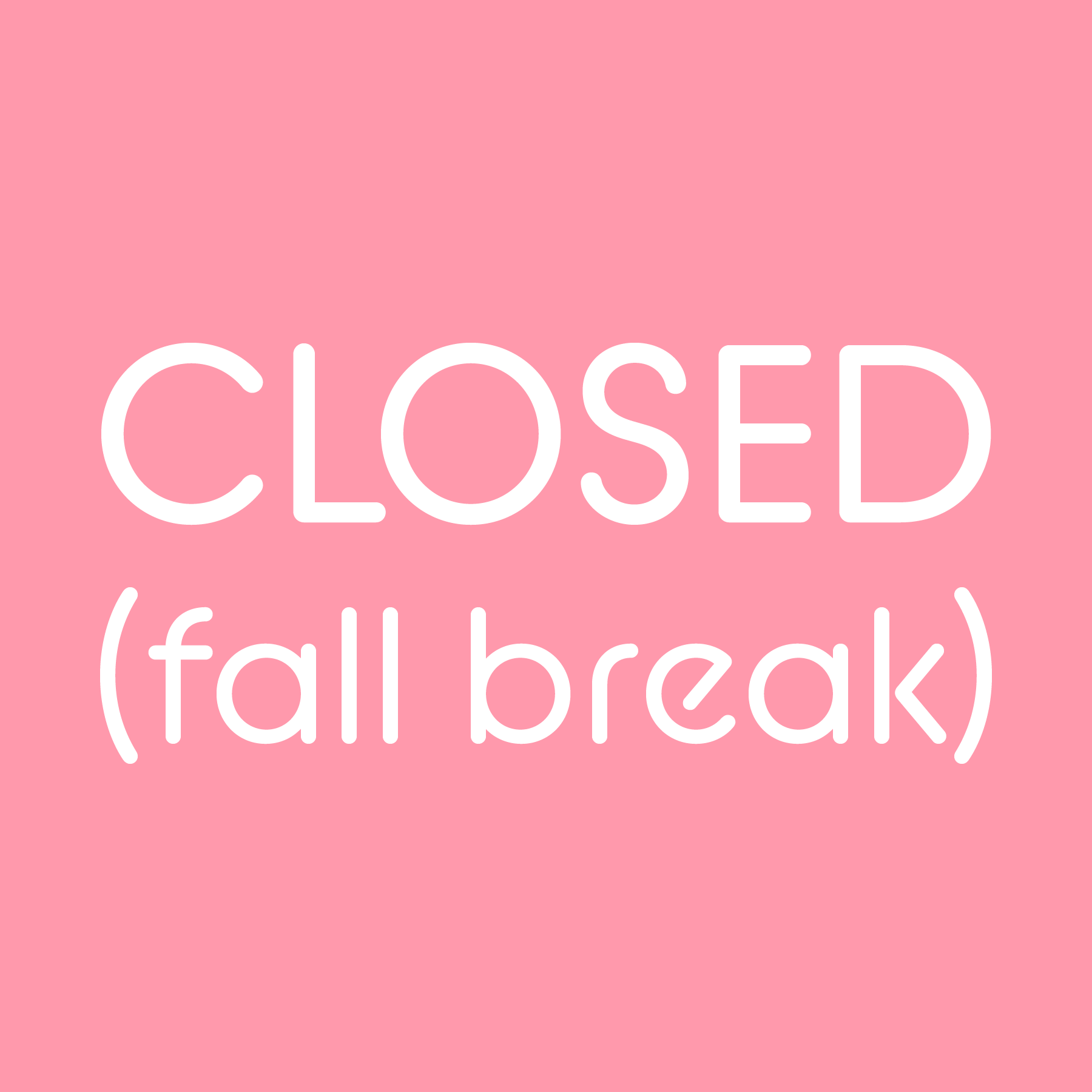 Studio Closed (Fall Break)