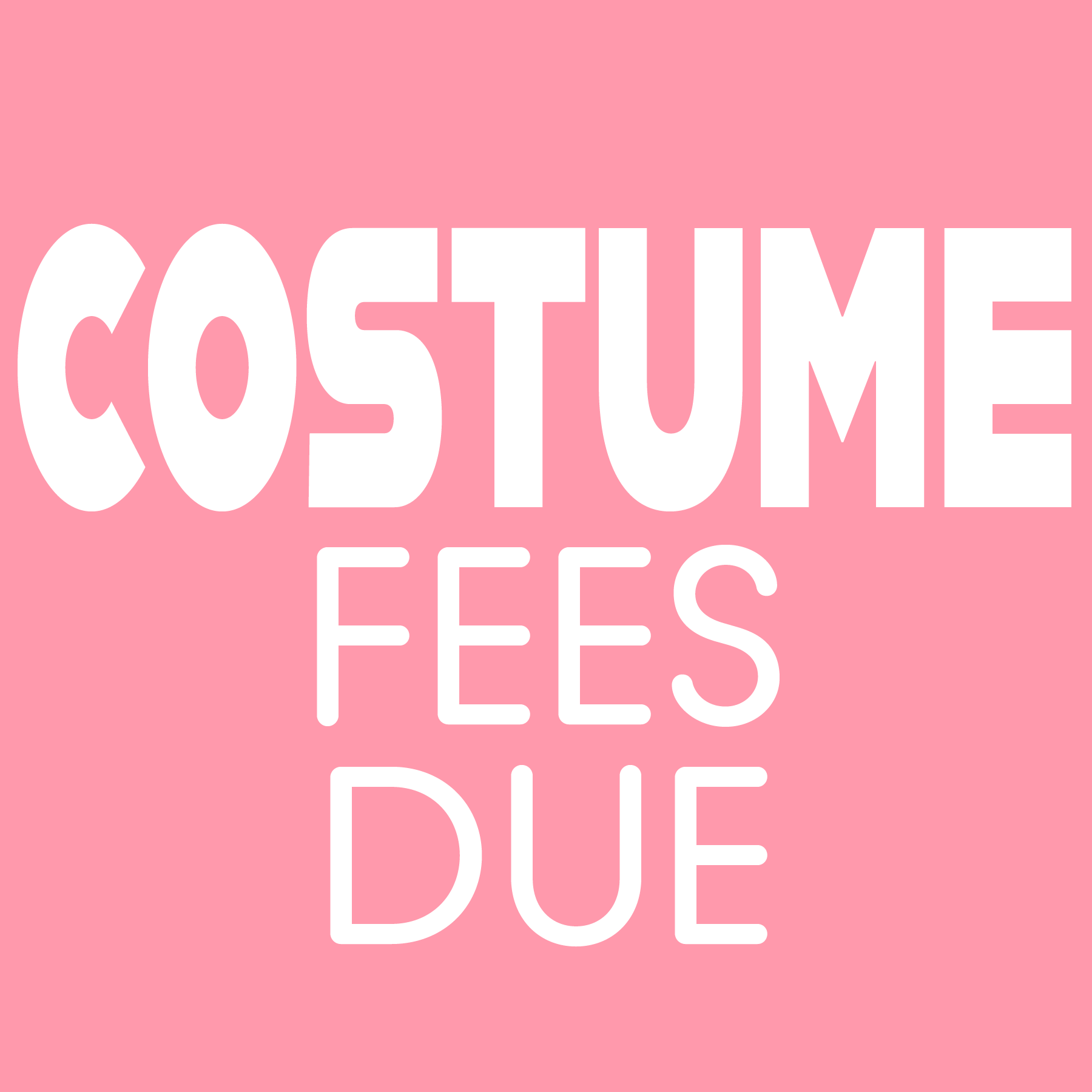 Costume Fees Due