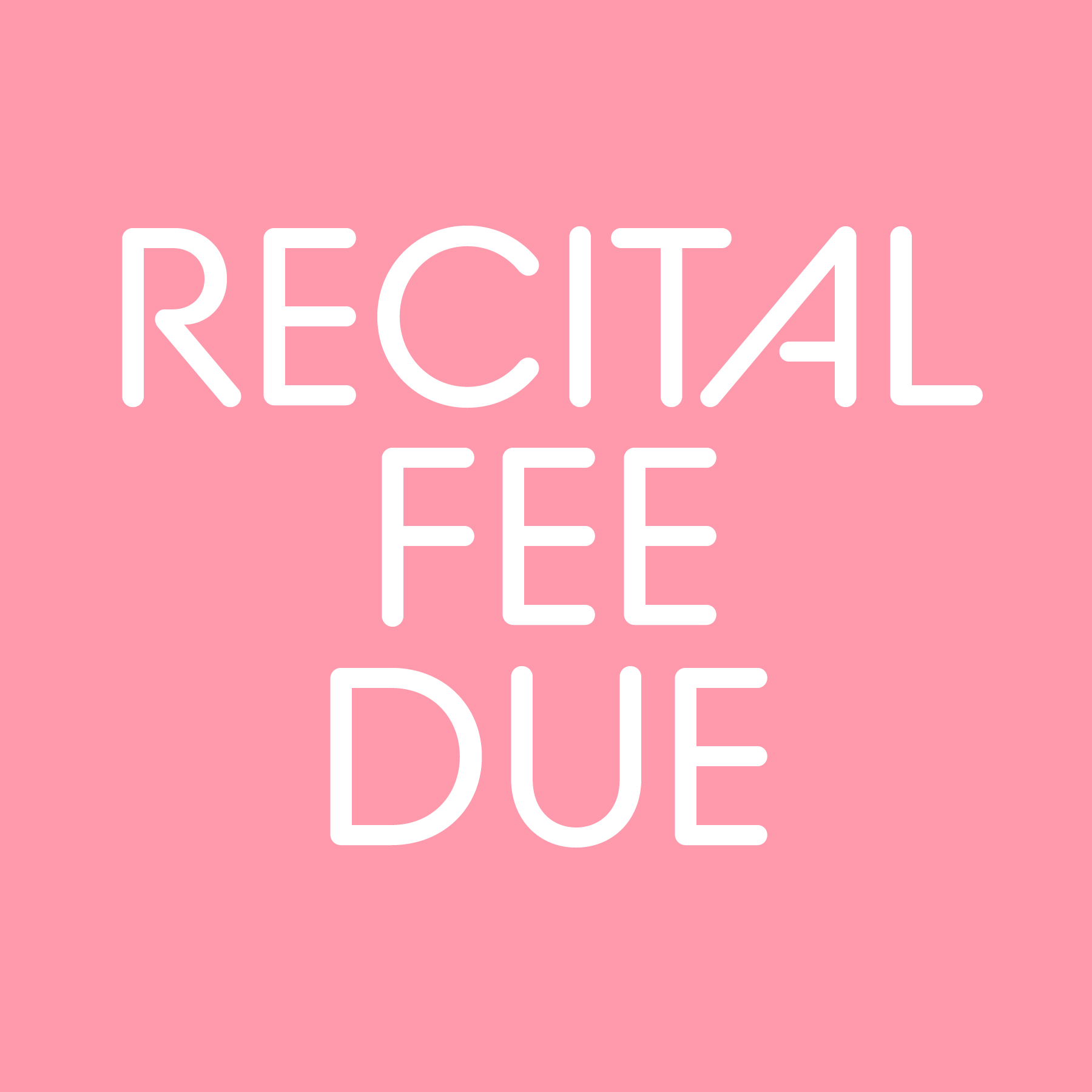 Recital Fees Due