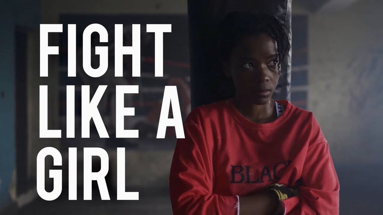 Fight Like A Girl (Buffalo 8, KG28,
African Creative Agency)