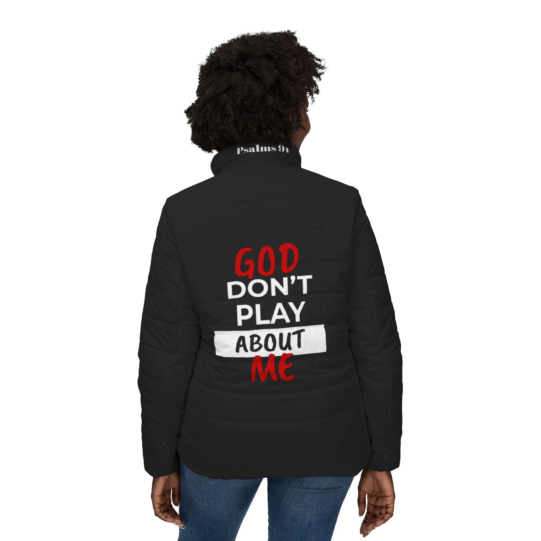 Women’s Puffer Jacket - 'God Don't Play About Me' Inspirational Christian Outerwear