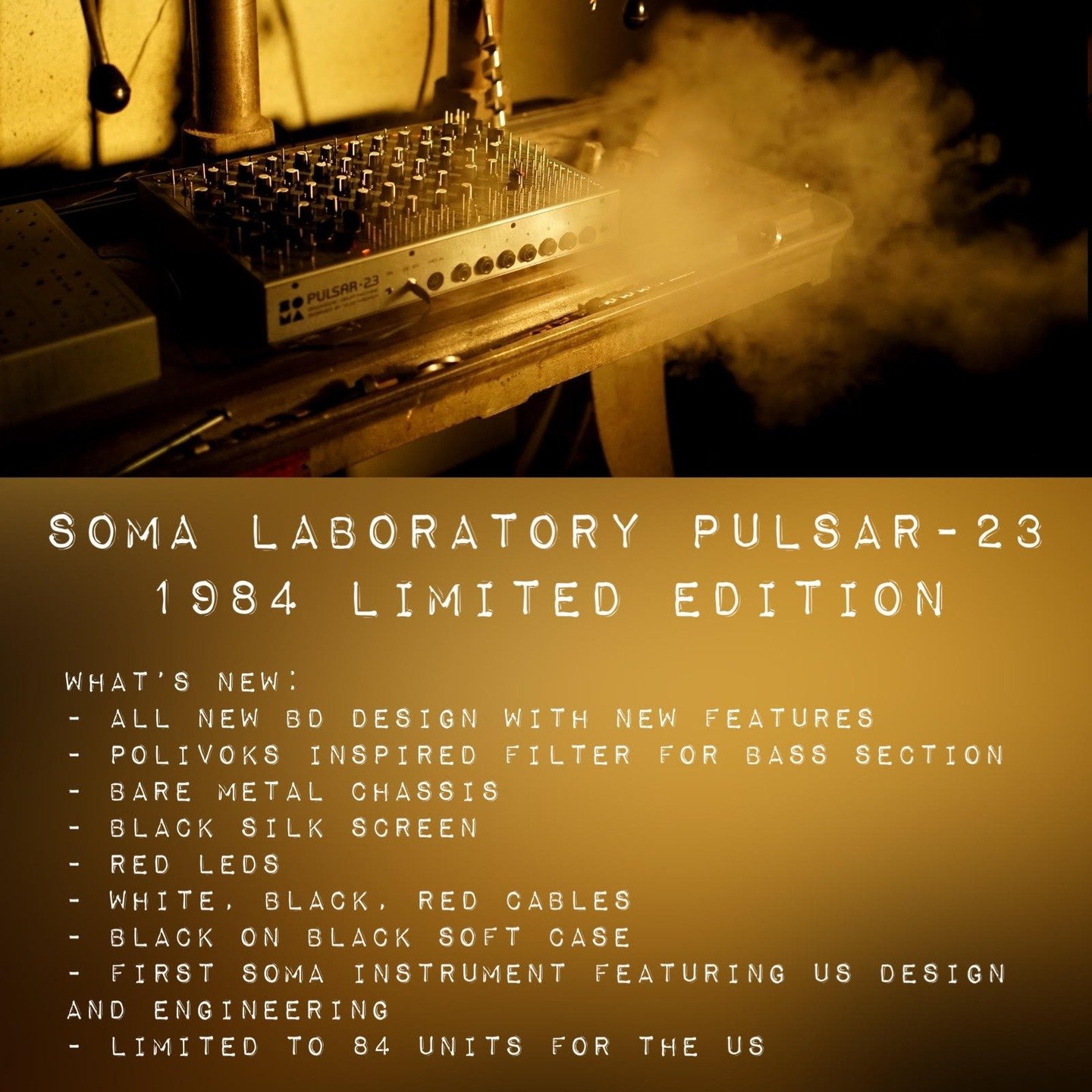 SOMA Laboratory presents PULSAR-23: 1984, a special edition born from a collaboration between The Midium and the SOMA US Division.

This instrument emerged from a year-long exchange of ideas, shaped in close collaboration with SOMA US engineer Noah J