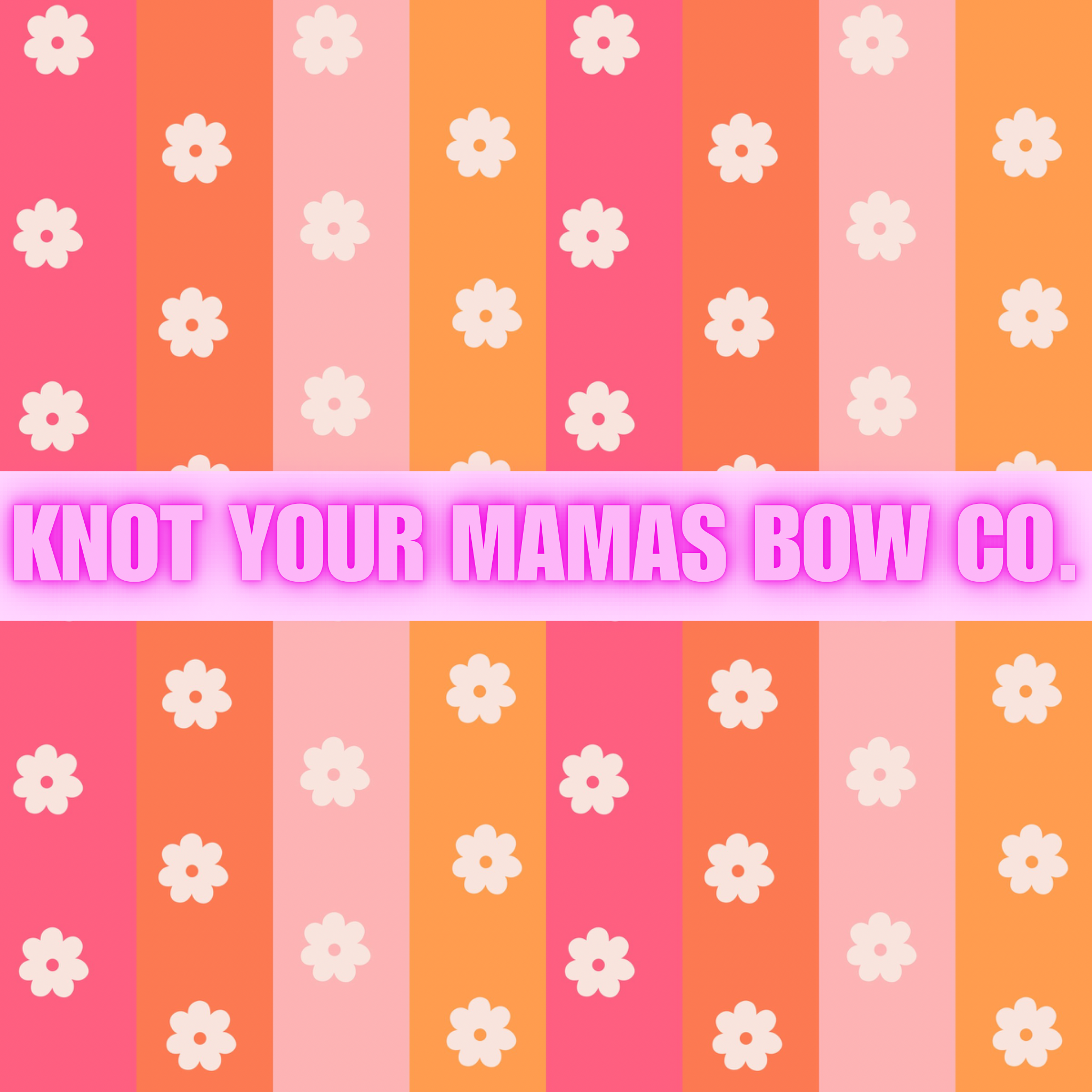 KNOT YOUR MAMAS BOW CO..png
