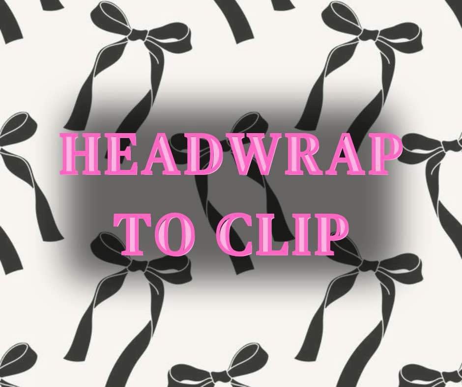 HEADWRAP TO CLIP