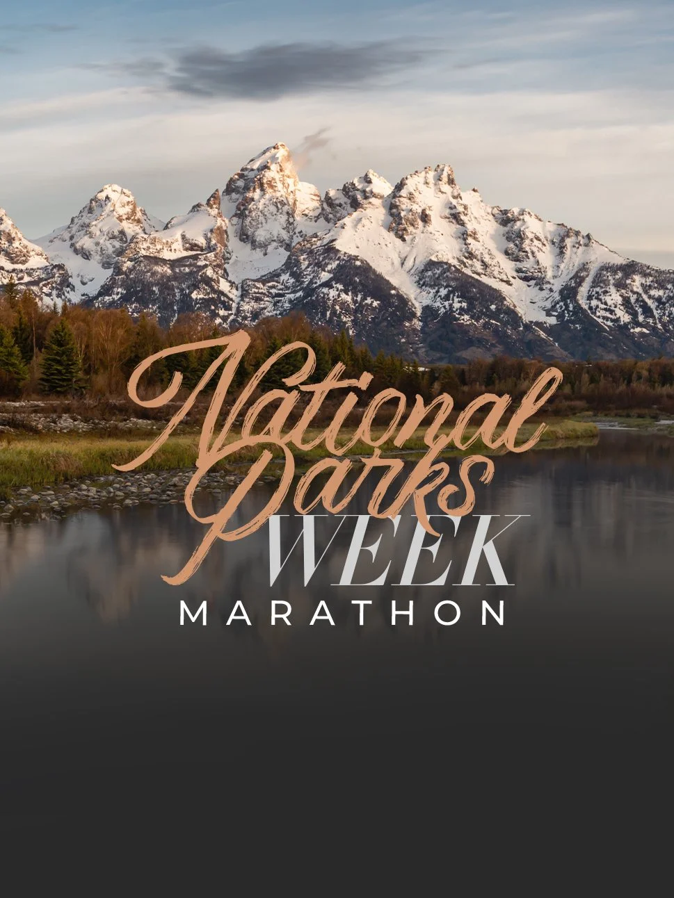 Scenic mountain landscape with snow-capped peaks and a river in the foreground, overlaid with text 'National Parks Week Marathon'.