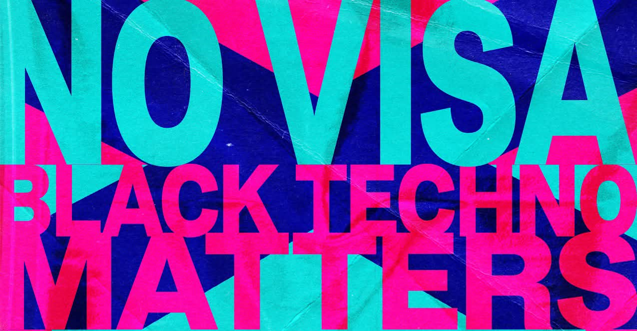 NO VISA x BLACK TECHNO MATTERS