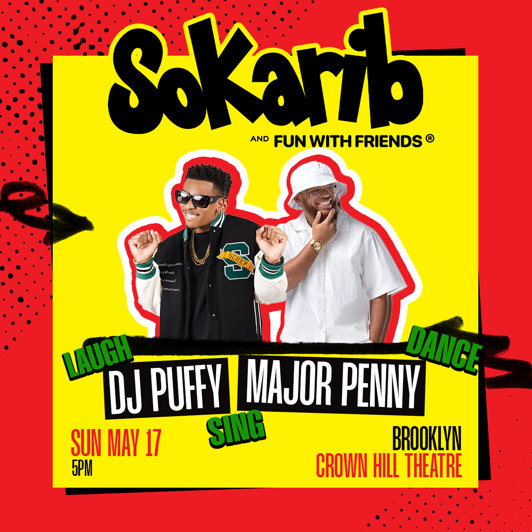 SoKarib + Fun With Friends (DJ Puffy & Major Penny) 
