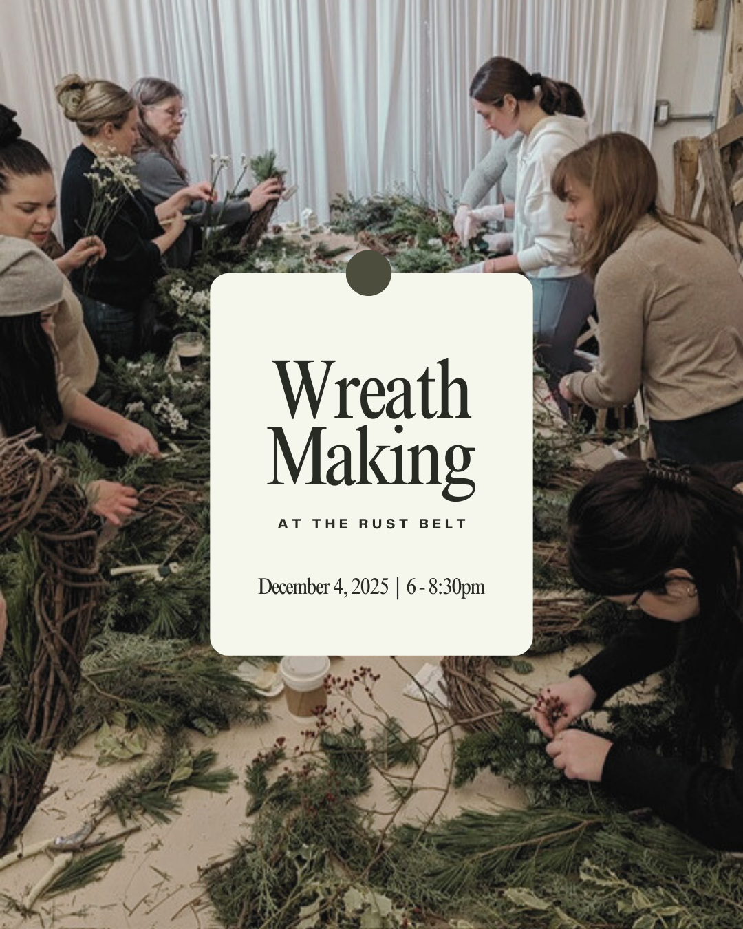 2025 Wreath Workshop at the Rust Belt!