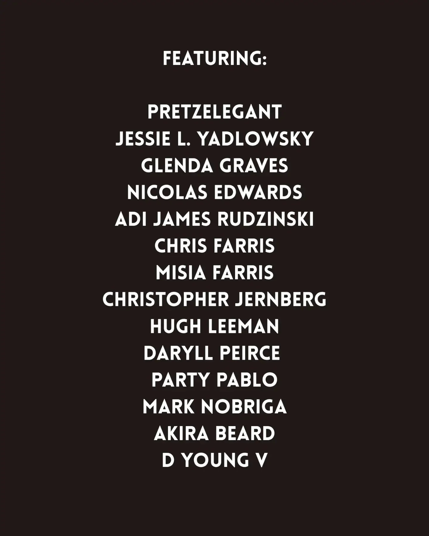 List of the fourteen artists featured in I Learned Karate From The Streets