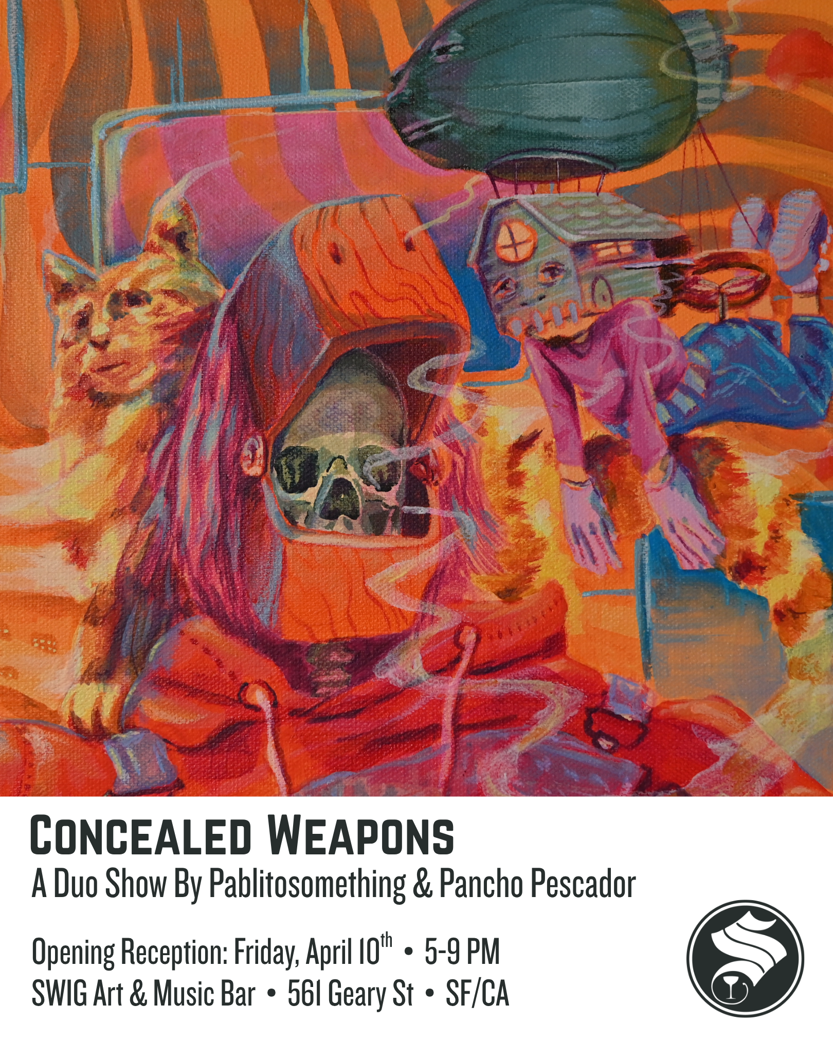 Event poster for an art exhibit titled 'Concealed Weapons' featuring a duo show by Pablitosomething and Pancho Pescador. The poster includes colorful abstract artwork with elements like a skull, a house, and a watermelon, and provides details for the opening reception on Friday, April 10th from 5-9 PM at SWIG Art & Music Bar, 56I Geary St, San Francisco, CA.