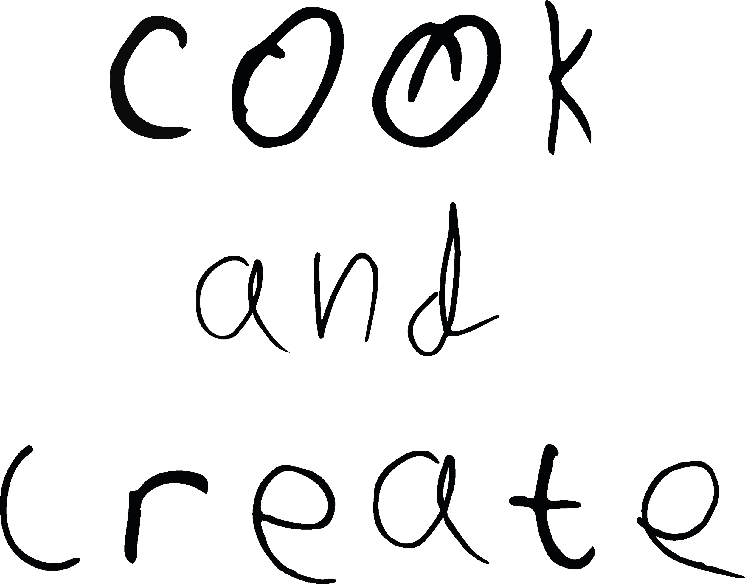 Handwritten text saying "cook and create"